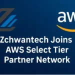 Zchwantech Joins AWS Select Tier Partner Network